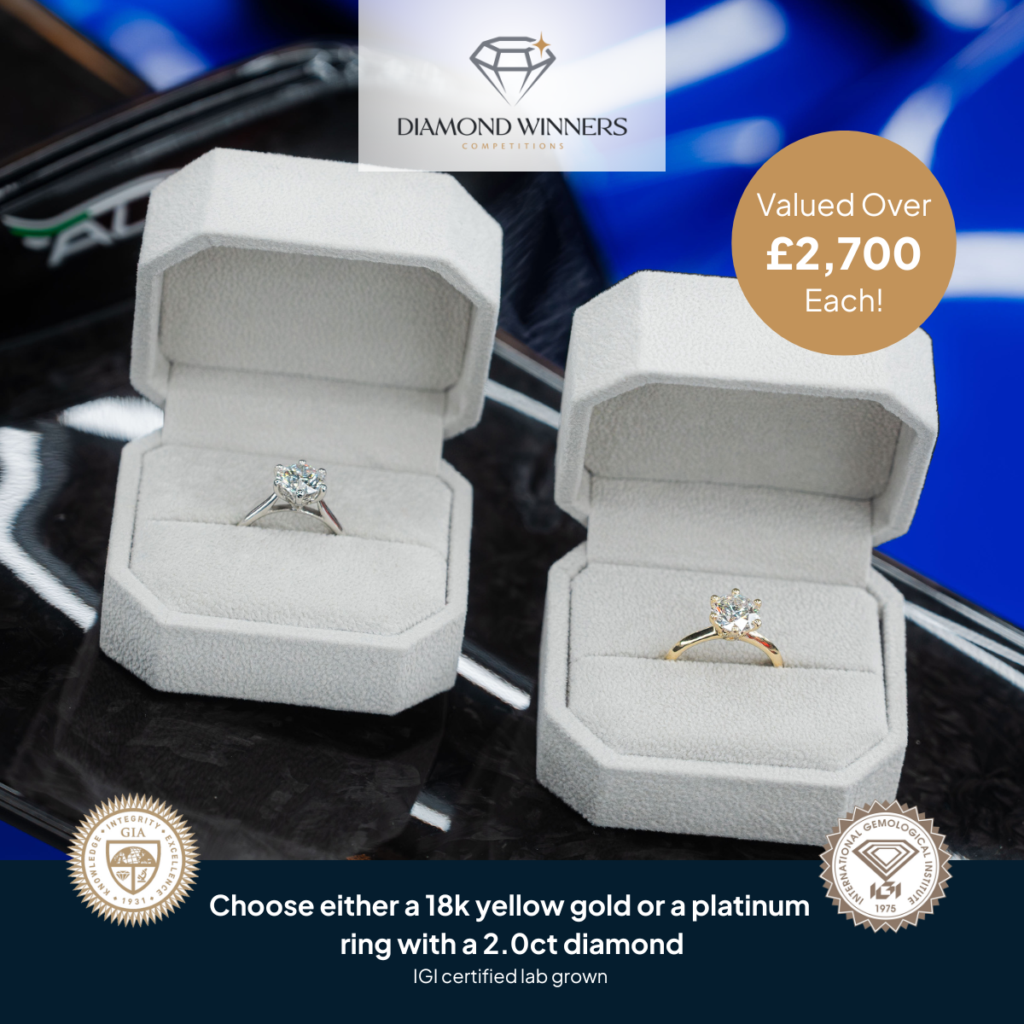 Win either a 18k yellow gold or platinum diamond ring (over £2,700 insured value)