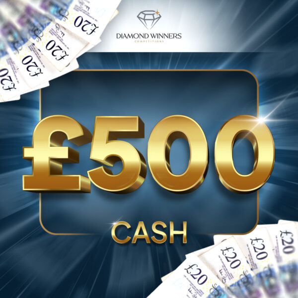 Win £500 Cash!