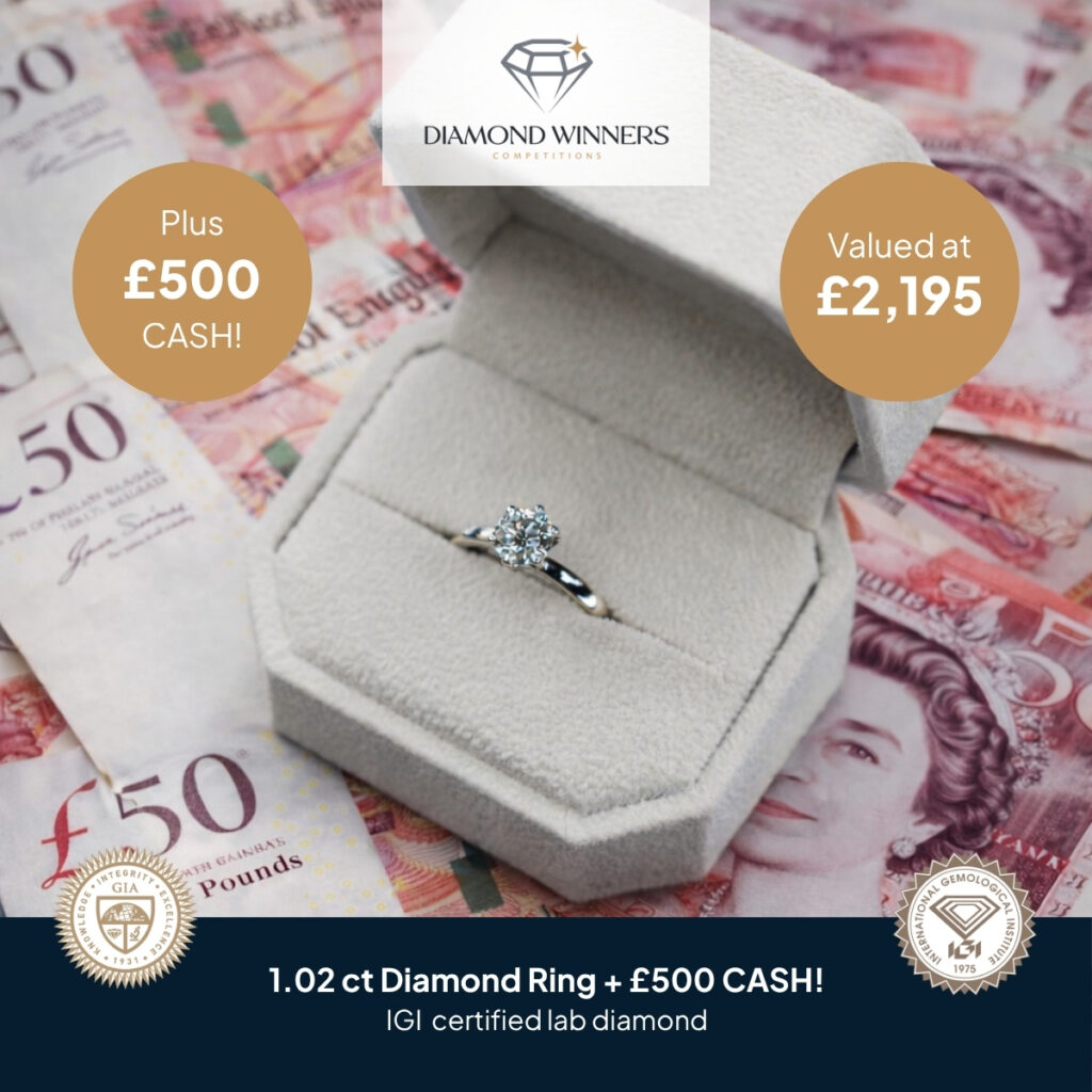 Win A 1.02 ct Diamond ring + £500 CASH