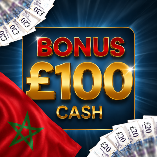 🇲🇦 MOROCCO £100 BONUS - GONE AT 10PM